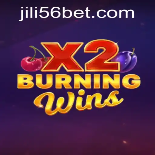 Exploring the Thrills of BurningWinsX2 and JILI56
