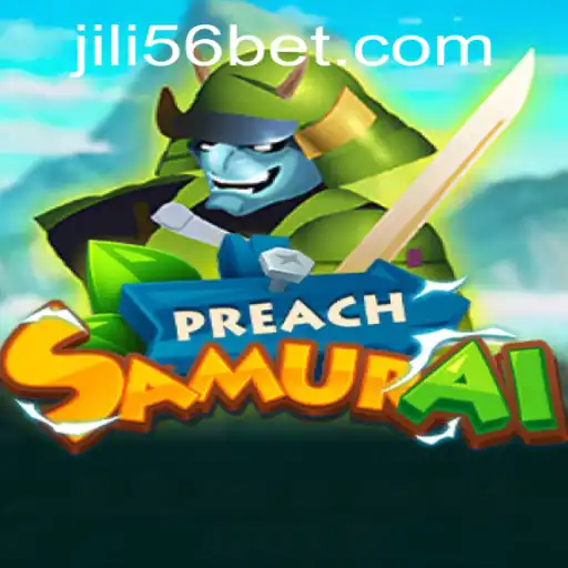 Explore the World of PreachSamurai: An Intriguing Journey with JILI56