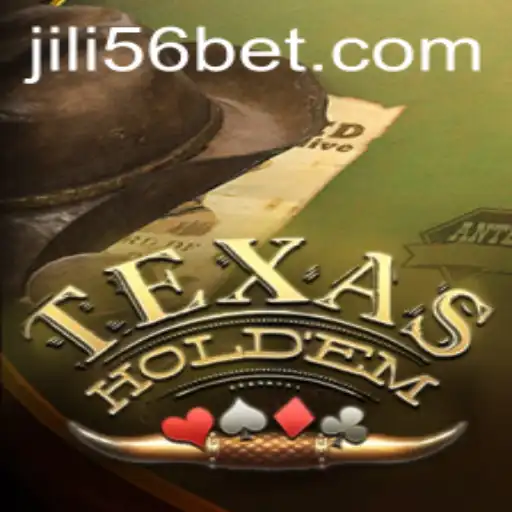 Mastering the Art of Texas Hold'em: A Guide to Success with JILI56
