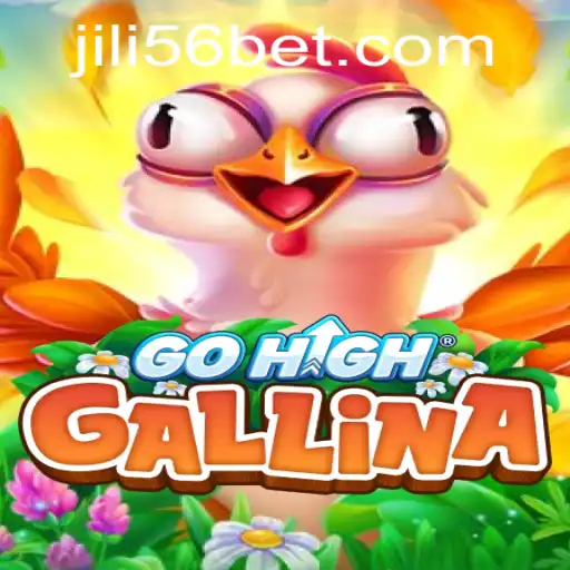 Dive into the Exciting World of GoHighGallina with JILI56